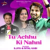 About Tu Achhu Ki Nahni Song